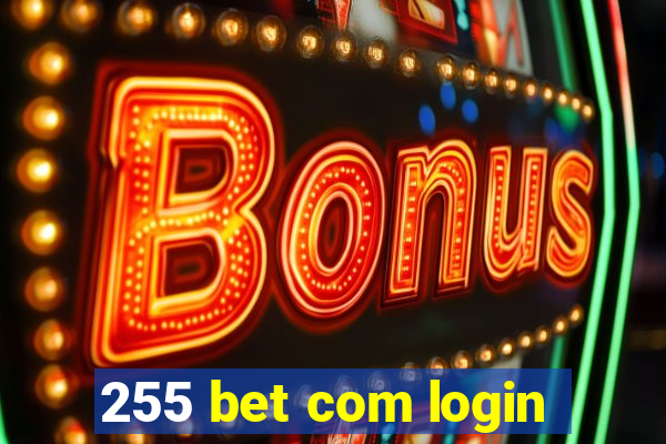 255 bet com login